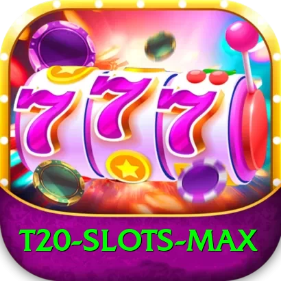t20 - Slots Max - 2